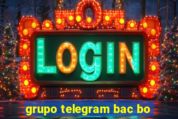 grupo telegram bac bo